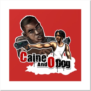 Caine and O-Dog Posters and Art